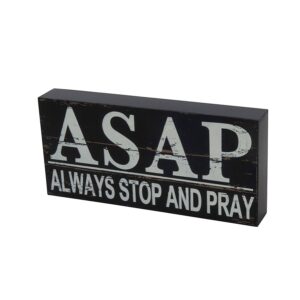 שלט מעוצב מלבני מעץ, עם כיתוב ASAP - ALWAYS STOP AND PRAY